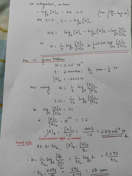 oh integration, we have -bge [AJE kt +C (mme (dhe me + c) At t=0 c=. -loge [A]. kt: Loge [A), - loge [Alt = log (1) I loge of