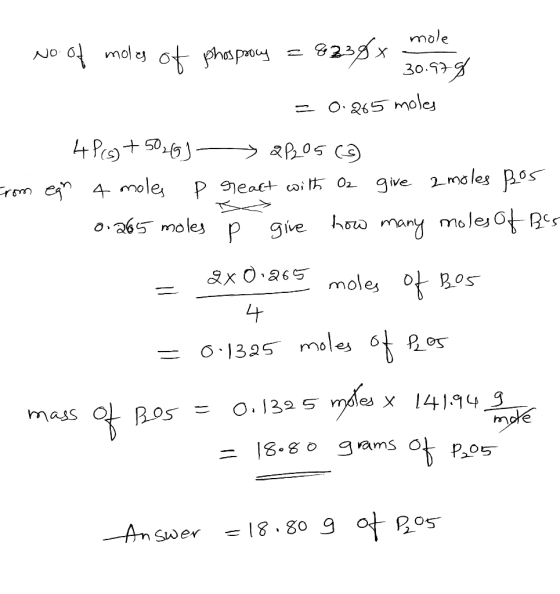 . mole 1. No. of moles of phospracy = 8238 m g = 0.265 moles 4 Pcs) +5026) - QP205 (3) from egr 4 moles p react with Oz give