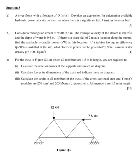 Question 3 (a) A river flows with a flowrate of Q (mº/s). Develop an expression for calculating available hydraulic power at