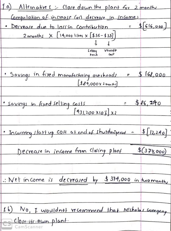 La) Alternative e close down the plant for 2 months Computation of increase con decrease in income, • Decrease due to lossin