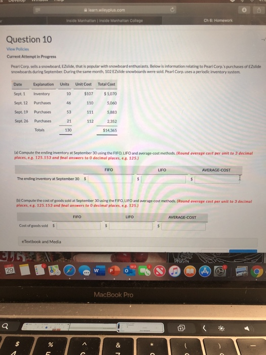 learn.wileyplus.com Inside Manhattan Inside Manhattan College Ch 6: Homework Question 10 View Policies Current Attempt in Pro