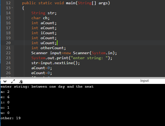 public static void main(String[] args) { 12 13- 14 15 16 17 18 19 20 21 22 String str; char ch; int a Count; int eCount; int