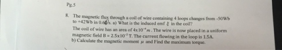 The magnetic flux through a coil of wire containin