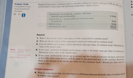 at 585 per shvate, Problem 13-5A Computation of book values and dividend allocations Raphael Corporations common stock is cu