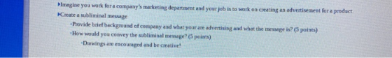 Imagine you work for a companys marketing department and your job is to work on creating an advertisement for a product. Cre