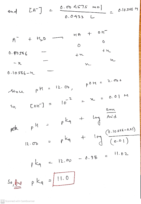 0.004575 mol and [A-] 0.10566 M 0.0433 L OHT + HA A + Ho 0 0 tu 0.00566 tu n 0.10566-n 2.00 OHS 12.00, P since pH = 0.01 M 2