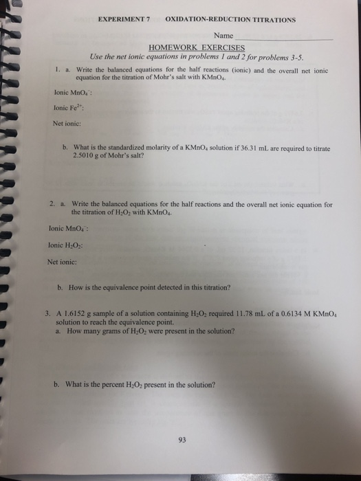 EXPERIMENT 7 OXIDATION-REDUCTION TITRATIONS Name HOMEWORK EXERCISES Use the net ionic equations in problems I and 2 for probl
