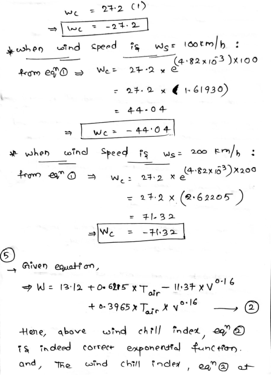 27.2 (1) - 27. 2 when wind speed is . Ws= lootmin : 27.2 x 14.82x10+3)x100 from eano → Wc = = 27. 2 * ¢ 1-61930) 44.04 Wc = 4
