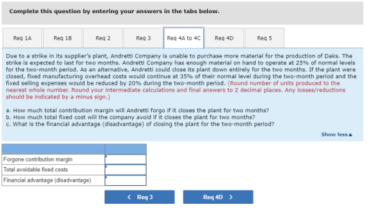 Complete this question by entering your answers in the tabs below. Req 1A Reg 1B Reg 2 Reg 3 Req 4A to 4C Req 4D Reg 5 Due to