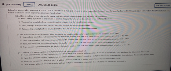 12. [-13.22 Points] DETAILS LARLINALG8 3.2.038. ASK YOUR TEACHER Determine whether ebch statement is true or false. If a stat