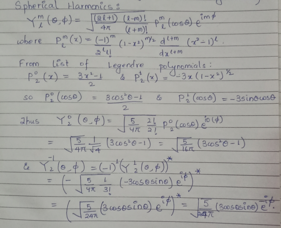 2 Spherical Harmonics : Y 19,0) = (Ql+1) (lm)! po trosed into where P(x) = (-1) (1-x2) m/2 d Ctm (2²-De gleda daerm From list