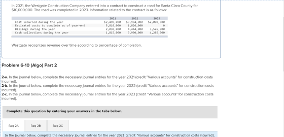 In 2021, the Westgate Construction Company entered into a contract to construct a road for Santa Clara County for $10,000,000