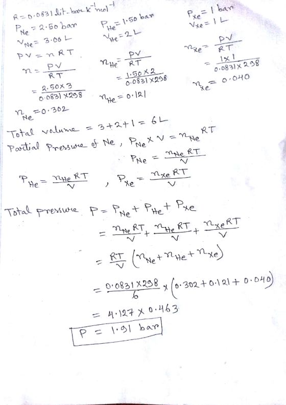 P, 1.50 bar Ne He Yue = 3.06 he RT =上50X2 - 0 0831 x298 2.50x3 0.0831x 298 xe Ne Partial Pressure of Ne, Rex v=mNeRT へ/ Xe Total pressure p %e + Bte+ Re RT 0 0831 X298 メ(0.302 + 0.121 + 0.040