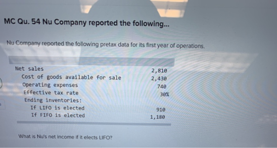 MC Qu. 54 Nu Company reported the following... Nu Company reported the following pretax data for its first year of operations