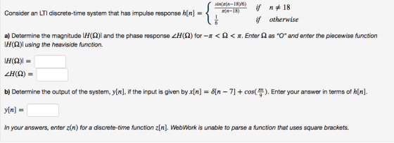sin(r(n-18/6) r(n-18) n#18 if Consider an LTI discrete-time system that has impulse response h[n] = if otherwise a) Determine