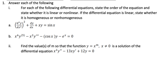 i. 1. Answer each of the following For each of the following differential equations, state the order of the equation and stat