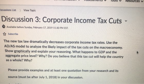 osdssments1Ools Resources iscussions ListView Topic Discussion 3: Corporate Income Tax Cuts 9 11:30 PM EST. Available before