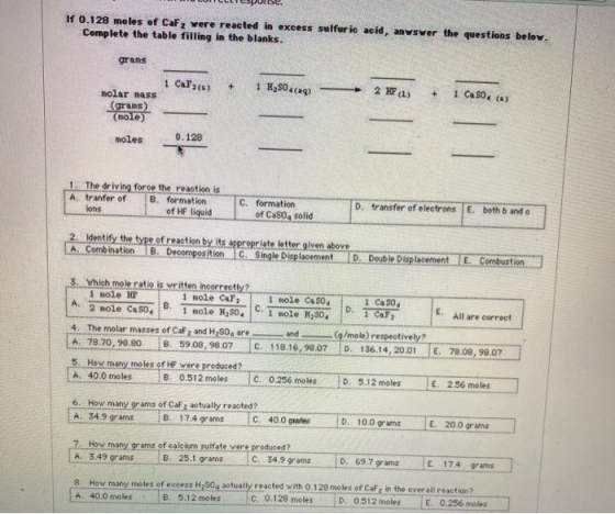If 0.128 moles of CaFz vere reacted in excess sulfuric acid, anysver the questions below. Complete the table filling in the b