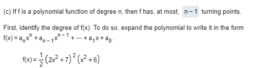(c) Iff is a polynomial function of degree n, then f has, at most, n-1 turning points. First, identify the degree of f(x). To