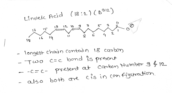Linoleic Acid (18:2) (1912) 5 17 is is 3_1210_3 3 4 2 Š 14 6 Te - longest chain contein 18 carbon - Two cac band is present