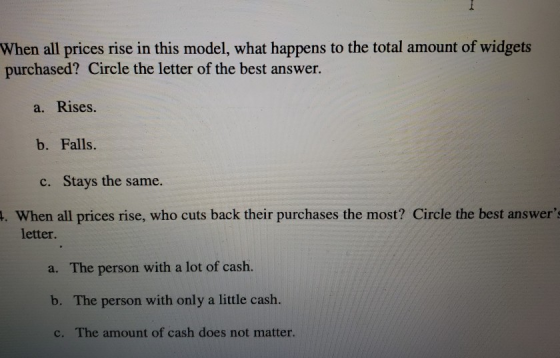When all prices rise in this model, what happens to the total amount of widgets purchased? Circle the letter of the best answ