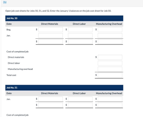 Open job cost sheets for Jobs 50, 51, and 52. Enter the January 1 balances on the job cost sheet for Job 50. Job No. 50 Date