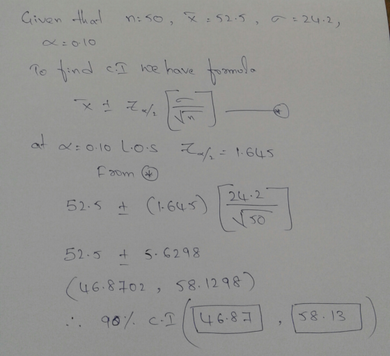 Given that niso, x = 52.5 = 24.2, To find c. I we have formola at x = 0.10 Los From Tal = 1.645 52.5 & 53.5 4 (1645) 2012 52.