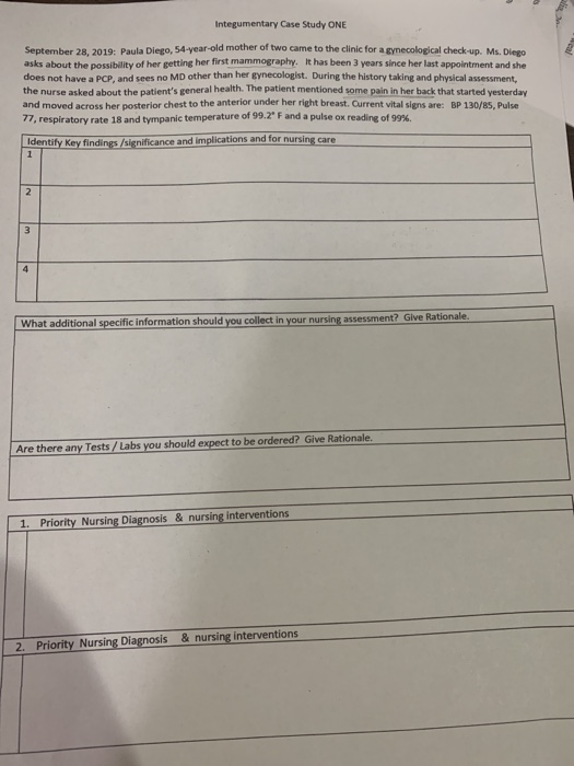 Integumentary Case Study ONE September 28 2019. Paula Diego, 54-year-old mother of two came to the clinic for a gynecological