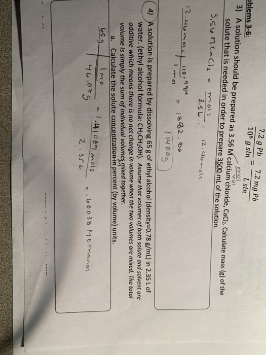 7.2 g Pb 7.2 mg Pb 106 g sln L sln oblems 3-6: 3) A solution should be prepared as 3.56 M calcium chloride, CaCl2. Calculate