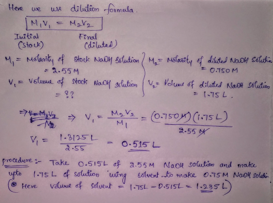 Here we use dilution formala. IMIV - Mate 1 Initial Final (stock) (diluted) M = Molasity of stock Nadt solution (M = Molarity
