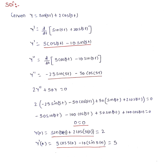 soi:- Given Y = SINl5t) + 2 cos(st) Y:d at [sini Sin(St) + 21056 )7 y= 5COSSH - 10 SIN(5+) Y- [ct quis 01- (+95005] dit y =