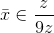 \bar x\in \frac{z}{9z}