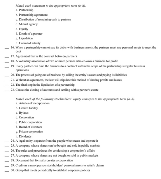 — Match each statement to the appropriate term (a-h). a. Partnership b. Partnership agreement c. Distribution of remaining ca