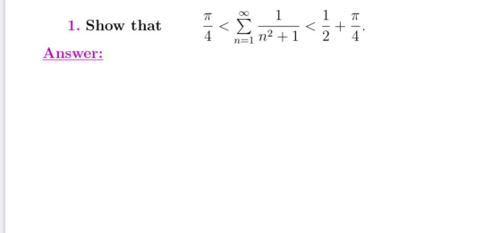 7T TT 1. Show that < 1 1 +1 2 + 4 n=1 n2 4 Answer: