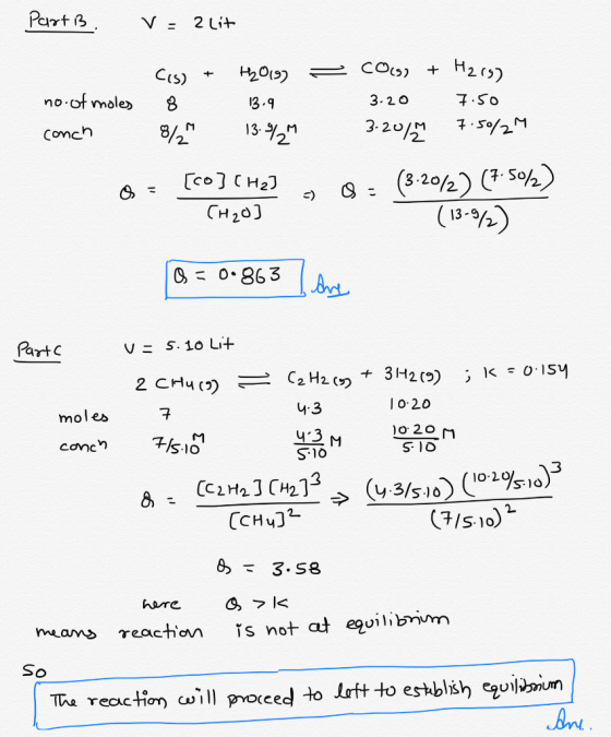 Parts. V =2 lit no.of moles conch Cis) + H2O19) = CO(g) + H2 (9) 8 3.9 3.20 7.50 8% 13.9%M 3-20/0 7.50/24 = [co] (He) , = (3-