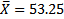 X = 53.25