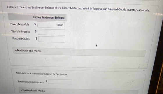 Calculate the ending September balance of the Direct Materials, Work in Process, and Finished Goods Inventory accounts. Endin