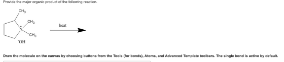 Provide the major organic product of the following reaction. CH3 CH3 heat CH3 OH Draw the molecule on the canvas by choosing