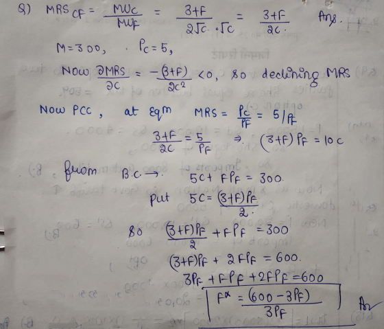 Ang. Q) MRS CF = MUC = 3t = 3+F - MUG 25c. ofc 26. M=300 Pc=5. NOW ƏMRS = -Ⓡtf) <o, 80 declining MRS PODC92029 Now PCC at Eqm