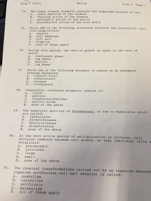 Exam 2 Micro Spring Form A Page 7 54. The human stomach normally contains few organisms because of the A. rapid emptying of t