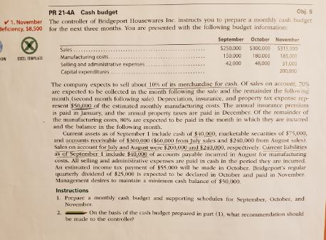 1. November deficiency, $8.500 IN DE PLATE PR 21-4A Cash budget Obj5 The controller of Bridgeport Housewares Inc instructs yo