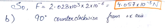 So, F= 2.028x103 x 2x10-6 - 4.057 x 103N b) 90° counter clockwise from tk axis