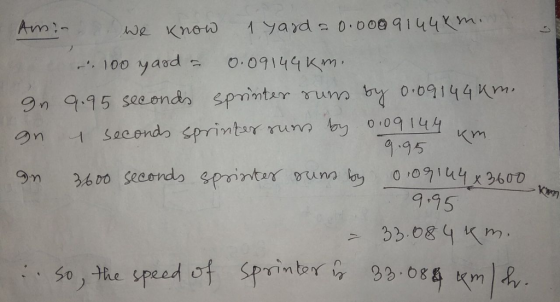 -.. 100 yard 0,091 44 Km. 495 Kn 9.95 S0, he speed of Sprinbor