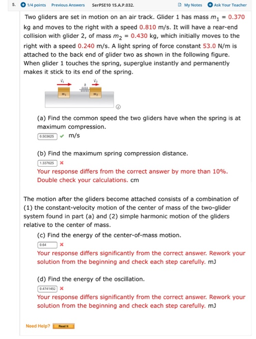 5. 1/4 points Previous Answers SerPSE10 15.A.P.032 My Notes Ask Your Teacher Two gliders are set in motion on an air track. G