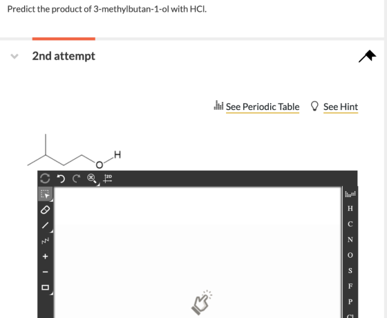 Predict the product of 3-methylbutan-1-ol with HCI 2nd attempt See Periodic Table See Hint F P HCN O S I