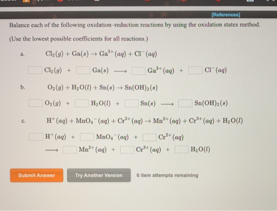 References] Balance each of the following oxidation-reduction reactions by using the oxidation states method. (Use the lowest