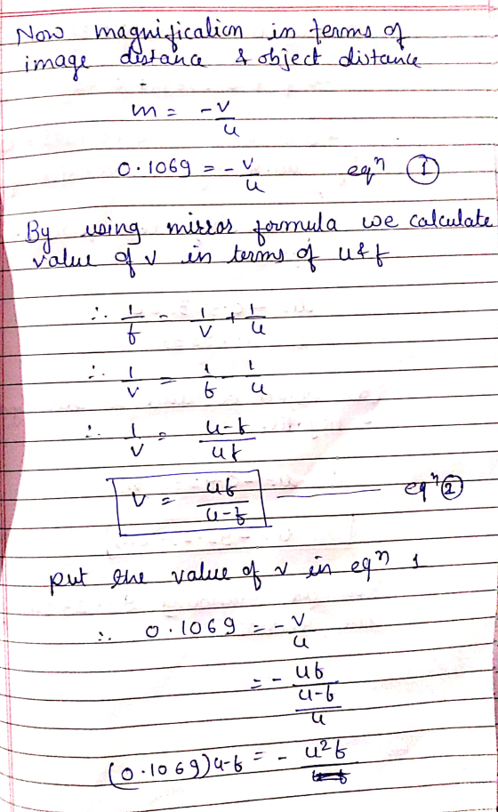 Now _magnificalim in terms of distance image & object distance u O: 1069 V egn u formula using mirror we calculate value ofv