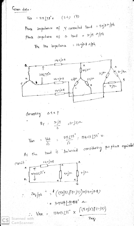 Given data Vab : 215 L55v (1-1) (Y) - 5+j3^/ph . Phase impedance of Y connected load phase impedance of a load 3-jq s/ph The