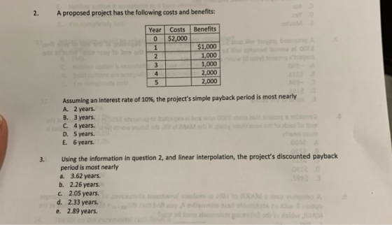 A proposed project has the following costs and benefits: 2. Benefits Year Costs $2,000 0 to b d $1,000 1,000 1,000 2,000 2,00