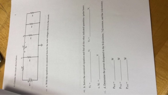 43 a. Write the equations in canonical form for the node volta b. Solve the canonical equation and find all the other indicated quantities. (polar form) +1 d. Determine the power dissipated in the 8-Q resistor, 7-Ω resistor, and the 2-Ω resistor P2-a
